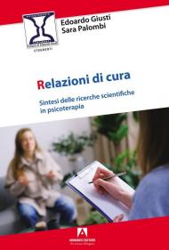 Relazioni di cura. Sintesi delle ricerche scientifiche in psicoterapia