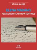 Elena Marano. Pedagogista, filantropa, scrittrice