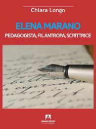 Elena Marano. Pedagogista, filantropa, scrittrice