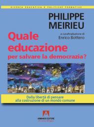 Quale educazione per salvare la democrazia? Dalla libertà di pensare alla costruzione di un mondo comune