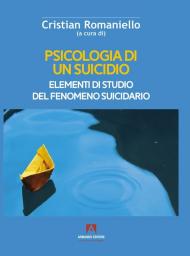 Psicologia di un suicidio. Elementi di studio del fenomeno suicidario