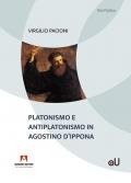 Platonismo e antiplatonismo in Agostino d'Ippona