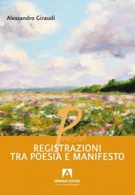 Registrazioni tra poesia e manifesto