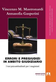 Errori e pregiudizi in ambito giudiziario. I test psicoattitudinali per i magistrati