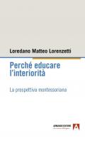 Perché educare l'interiorità. La prospettiva montessoriana