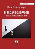 Si baciano gli opposti. Psicoanalisi dialettica della memoria. DiaMe