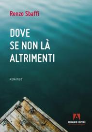 Dove se non là altrimenti