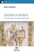 Lezioni di musica. Una introduzione alla storia della musica