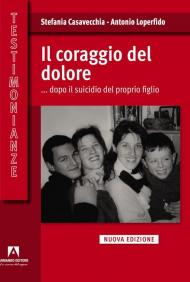 Il coraggio del dolore... dopo il suicidio del proprio figlio