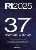 37° Rapporto Italia 2025. Percorsi di ricerca nella società italiana