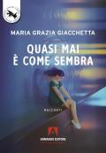 Quasi mai è come sembra