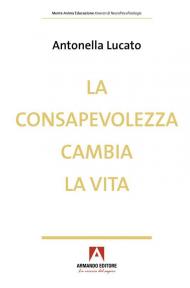 La consapevolezza cambia la vita