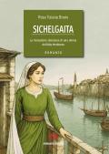 Sichelgaita. La rivoluzione silenziosa di una donna dell'Alto Medioevo