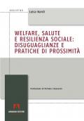 Welfare, salute e resilienza sociale: disuguaglianze e pratiche di prossimità