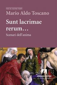 Sunt lacrimae rerum... Scenari dell'anima