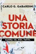 Storia comune. Sanpa: io, noi, tutti (Una)