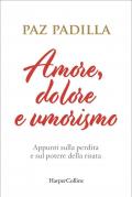 Amore, dolore e umorismo. Appunti sulla perdita e sul potere della risata