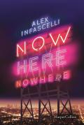 Now here nowhere. Ora qui da nessuna parte