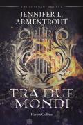 Tra due mondi. Covenant series. Vol. 1