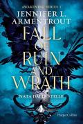 Fall of ruin and wrath. Nata dalle stelle. Awakening series. Vol. 1