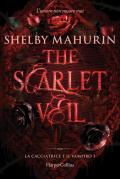 The scarlet veil. La cacciatrice e il vampiro. Vol. 1