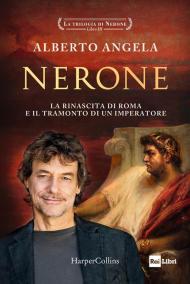 Nerone. La rinascita di Roma e il tramonto di un imperatore. La trilogia di Nerone. Vol. 3