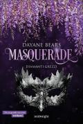 Masquerade. Diamanti grezzi