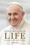 Life. La mia storia nella Storia. L'autobiografia di Papa Francesco