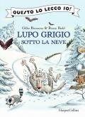 Lupo Grigio sotto la neve. Ediz. a colori