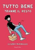 Tutto bene (tranne il resto)