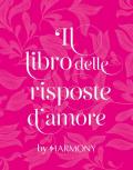 Il libro delle risposte d'amore by Harmony