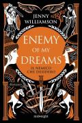Enemy of my dreams. Il nemico che desidero