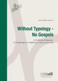 Without typology. No gospels. A Suffering Messiah: a challenge for Matthew, Mark and Luke
