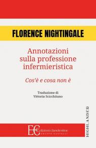 Annotazioni sulla professione infermieristica. Cos'è e cosa non è