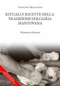 Rituali e ricette della tradizione dolciaria mantovana. Sfumature di piacere