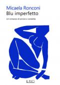 Blu imperfetto. Un romanzo di amore e vendetta