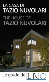 Casa di Tazio Nuvolari-The house of Tazio Nuvolari. Ediz. bilingue (La)