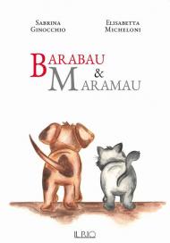 Barabau & Maramau. Ediz. a colori