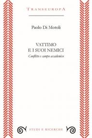 Vattimo e i suoi nemici. Conflitto e campo accademico