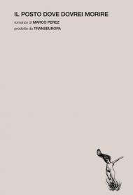 Il posto dove dovrei morire