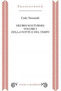 Heures nocturnes. Vol. 1: Della notte e del tempo