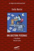 Una questione personale. Le indagini del commissario Bertè: Il caso Mariuz-Vent'anni prima