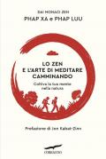 Lo zen e l'arte di meditare camminando