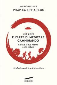 Lo zen e l'arte di meditare camminando