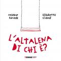 L' altalena di chi è? Ediz. a colori