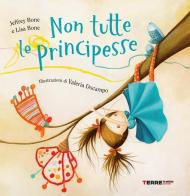 Non tutte le principesse. Ediz. a colori