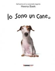 Io sono un cane. Ediz. a colori