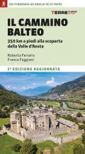 Il Cammino Balteo. 350 km a piedi alla scoperta della Valle d’Aosta