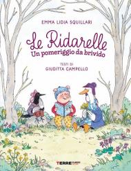 Un pomeriggio da brivido. Le ridarelle. Ediz. a colori