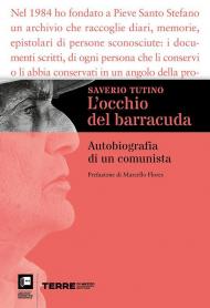 L'occhio del barracuda. Autobiografia di un comunista